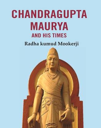 Chandragupta Maurya and his Times