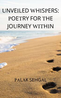 Unveiled Whispers: Poetry for the Journey Within