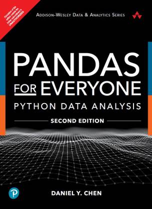 Pandas for Everyone - (Python Data Analysis, Addison-Wesley Data and Analytics Series, 2nd Edition - Pearson