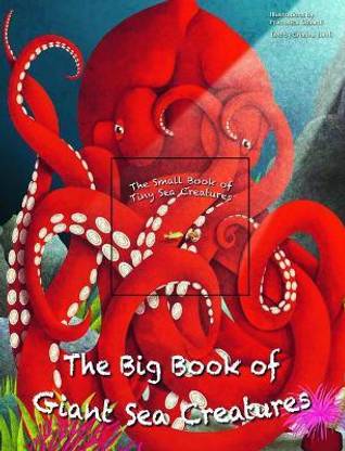 The Big Book of Giant Sea Creatures and the Small Book of Tiny Sea Creatures
