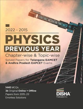 2022 - 2015 Physics Previous Year Chapter-Wise & Topic-Wise Solved Papers for Telangana Eamcet & Andhra Pradesh Eapcet Exams Physics, Chemistry & Mathematics Pyqs Question Bank for 2023 Engineering Exams 1440 MCQS Online & Offline Papers