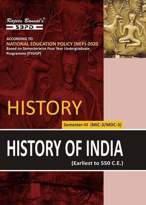 NEP History of India Earliest to 550 C.E.  - 3rd Semester MIC & MDC-3 Syllabus based on Semesterwise FYUGP 1 Edition