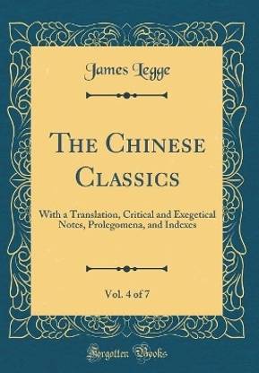 The Chinese Classics, Vol. 4 of 7
