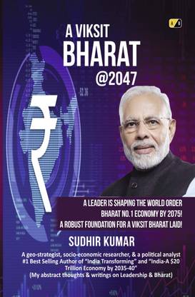 A VIKSIT BHARAT @2047: A Leader Is Shaping The World Order Bharat No.1 Economy by 2075! A robust foundation for a Viksit Bharat laid!