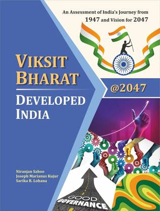 Viksit Bharat @2047: Developed India
By by Niranjan Sahoo, Joseph M. Kujur and Sarika R. Lohana HB 2024