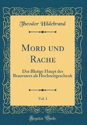 Mord Und Rache, Vol. 1