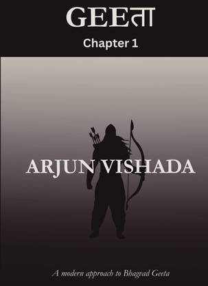 Geeता Chapter 1 : Arjun Vishada  - A modern approach to Bhagvad Geeta