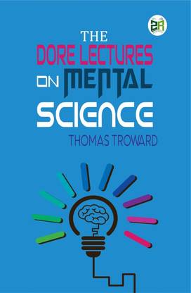 The Dore Lectures on Mental Science