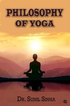 PHILOSOPHY OF YOGA