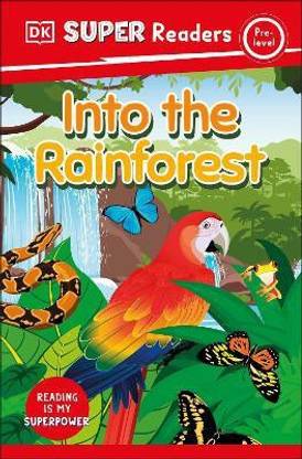 DK Super Readers Pre-Level Into the Rainforest