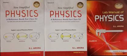 New Simplified Physics A Reference Book For Class 11, Vol - 1 & 2 With Lab Manual Of Physics, For CBSE, ISCE, JEE ADV, JEE MAIN And NEET Exams By S. L. Arora [2025-2026 Examination]