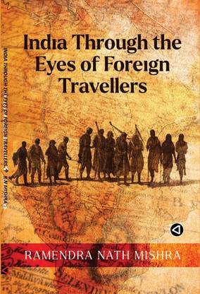 THROUGH THE EYES OF FOREIGN TRAVELLERS