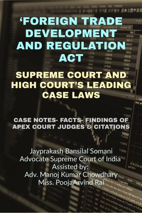 ‘FOREIGN TRADE DEVELOPMENT AND REGULATION ACT’- SUPREME COURT AND HIGH COURT’S LEADING CASE LAWS