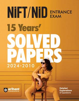 Arihant NIFT/NID Entrance Exam 15 Years Solved Papers 2025 2010