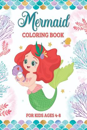 Mermaid Coloring Book for Kids Ages 4-8  - Mermaid Coloring Book for Kids Ages 4-8