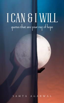 “I Can & I Will”
quotes that are your ray of hope