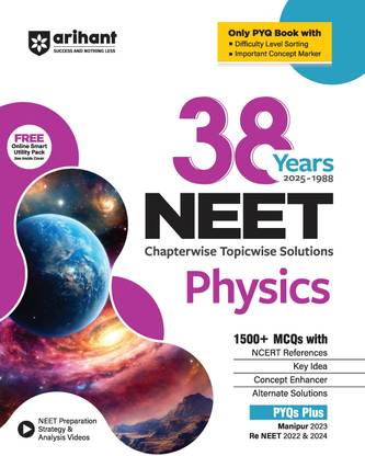 Arihant NEET Physics 38 Year's Chapterwise - Topicwise Solutions (2025-1988)| 1500+ MCQs With NCERT Refrences | Re NEEET 2022 & 2024 | English Medium