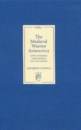 The Medieval Warrior Aristocracy