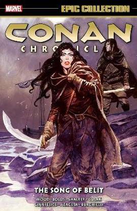Conan Chronicles Epic Collection: The Song Of Belit
