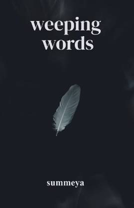 Weeping Words