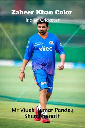 Zaheer Khan Color  - Indian Cricketer