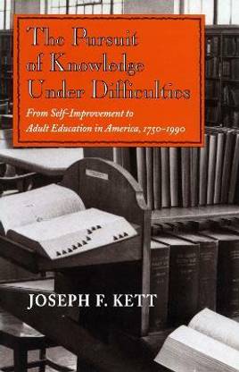 The Pursuit of Knowledge Under Difficulties