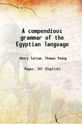 A compendious grammar of the Egyptian language 1830 [Hardcover]