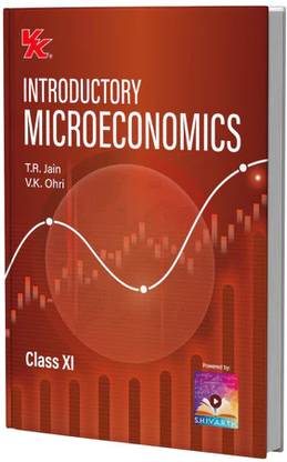 Introductory Microeconomics for Class 11 | CBSE (NCERT Solved) | Examination 2025-26 | By T.R. Jain & V.K. Ohri