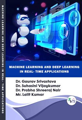 Machine Learning and Deep Learning in Real- Time Applications