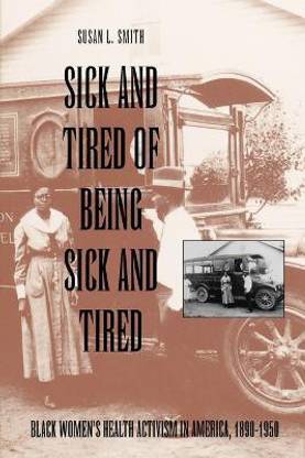 Sick and Tired of Being Sick and Tired