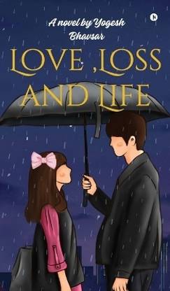 Love, Loss and Life