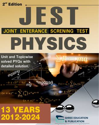 JRST PHYSICS TOPIC WISE PREVIOUS YEAR PAPERS WITH DETAILED SOLUTIONS | UP TO DATE | 2011-2024 | JEST Physics PYQ Book - Joint Entrance Screening Test  - Objective Physics with 1 Disc