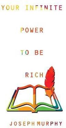 Your Infinite Power to be Rich