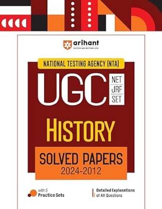Arihant NTA UGC NET/JRF/SET History Solved Papers (2024-2012) | Detailed Explanations of All Questions with 5 Practice Sets