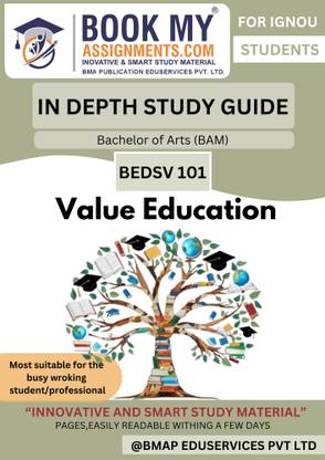 IGNOU BEDSV 101 Value Education Study Guide for BAM Degree | In-Depth Study Guide [IDG] | 300–350 Pages | 80 GSM White Paper | Complete Syllabus with PYQs and Model Answers
