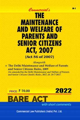 The Maintenance and Welfare of Parents and Senior Citizens Act, 2007 - 2022/ Edition