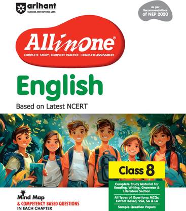 Arihant All in One English for Class 8 | As per Recommendations of NEP 2020 | Based on the latest NCERT | Mind Map in Each Chapter and Competency-Based Questions | Complete Study, Complete Practice, Complete Assessment