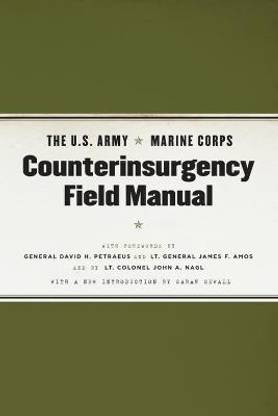 The U.S. Army/Marine Corps Counterinsurgency Field Manual