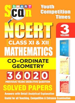 NCERT (Class XI and XII) Mathematics (Co-Ordinate Geometry) Vol-3 Smart Scan 36020 Previous Years Objective Question Solved Papers
