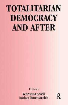 Totalitarian Democracy and After