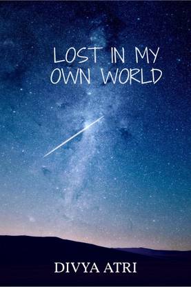 Lost in my own world  - A complex thought