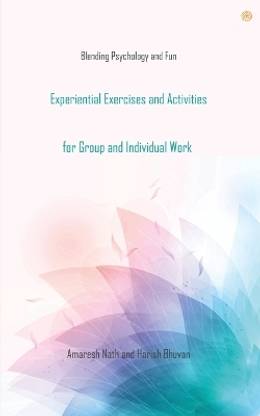 Experiential Exercises and Activities for Group and Individual Work