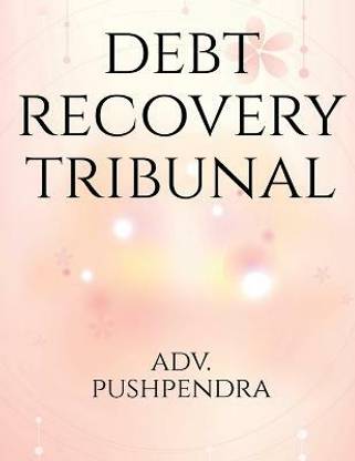 Debt Recovery Tribunals