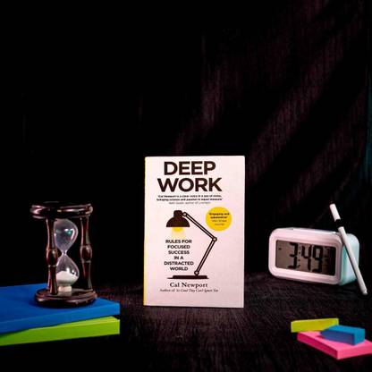 Deep Work: Rules for Focused Success in a Distracted World  - Deep Work