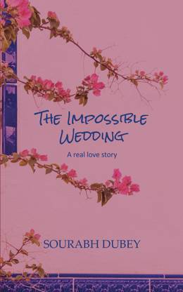 THE IMPOSSIBLE WEDDING  - A real story