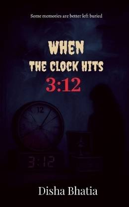When the Clock hits 3  - Some memories are better left buried