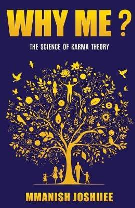 Why me? - The Science of Karma Theory