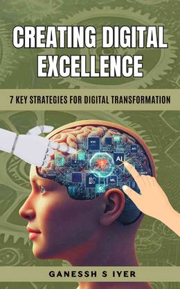 Creating Digital Excellence: 7 key strategies for digital transformation