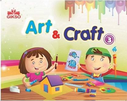 GIKSO Art and Craft-3 for Kids Age 6 to 9 Years Old | Activity Book for Children with Drawing, Painting, Colouring Activities - Reprinted 2020