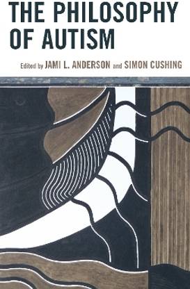 The Philosophy of Autism